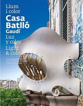 CASA BATLLÓ.LLUM I COLOR/LUZ Y COLOR/LIGHT & COLOUR | 9788484784777 | BASSEGODA NONELL,JOAN/SANMARTI VERDAGUER,JAUME | Llibreria Geli - Llibreria Online de Girona - Comprar llibres en català i castellà