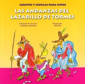 LAS ANDANZAS DEL LAZARILLO DE TORMES | 9788484596769 | SÁNCHEZ,AURORA (ADAP)/NÉSTOR (IL) | Llibreria Geli - Llibreria Online de Girona - Comprar llibres en català i castellà