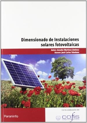 DIMENSIONADO DE INSTALACIONES SOLARES FOTOVOLTAICAS (ED.2012) | 9788428332989 | MARTÍNEZ JIMÉNEZ,AMADOR/TOLEDANO,JOSÉ CARLOS (ASESOR) | Llibreria Geli - Llibreria Online de Girona - Comprar llibres en català i castellà