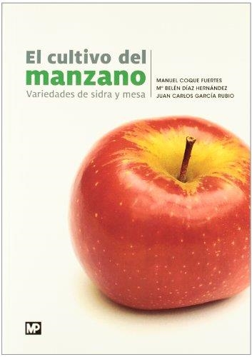 EL CULTIVO DEL MANZANO.VARIEDADES DE SIDRA Y MESA | 9788484765189 | COQUE FUERTES,MANUEL/DÍAZ HERNÁNDEZ.Mª BELÉN/GARCÍA RUBIO,JUAN CARLOS | Libreria Geli - Librería Online de Girona - Comprar libros en catalán y castellano