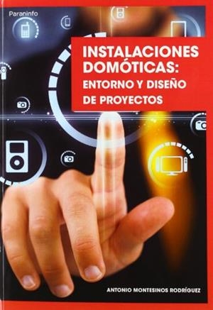 INSTALACIONES DOMÓTICAS: ENTORNO Y DISEÑO DE PROYECTOS | 9788428333634 | MONTESINOS RODRÍGUEZ,ANTONIO | Libreria Geli - Librería Online de Girona - Comprar libros en catalán y castellano