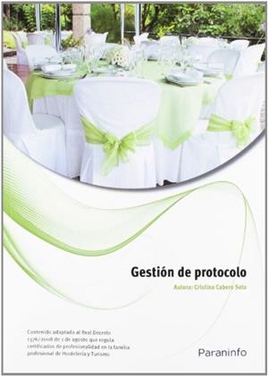 GESTIÓN DE PROTOCOLO (ADAPTADO AL REAL DECRETO 1376/2008) | 9788428310826 | CABERO SOTO,CRISTINA | Llibreria Geli - Llibreria Online de Girona - Comprar llibres en català i castellà