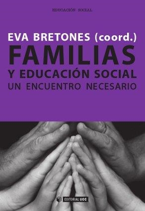FAMILIA Y EDUCACION SOCIAL | 9788490290095 | BRETONES,EVA | Libreria Geli - Librería Online de Girona - Comprar libros en catalán y castellano