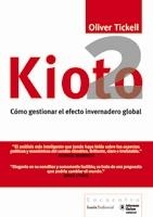 KIOTO 2.COMO GESTIONAREL EFECTO INVERNADERO GLOBAL | 9788498881424 | TICKELL,OLIVIER | Libreria Geli - Librería Online de Girona - Comprar libros en catalán y castellano