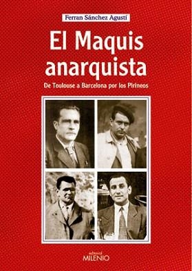 EL MAQUIS ANARQUISTA | 9788497431743 | SANCHEZ AGUSTI,FERRAN | Libreria Geli - Librería Online de Girona - Comprar libros en catalán y castellano