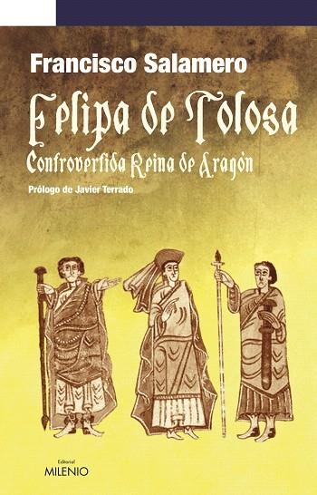 FELIPA DE TOLOSA.CONTROVERTIDA REINA DE ARAGON | 9788497432481 | SALAMERO,FRANCISCO | Libreria Geli - Librería Online de Girona - Comprar libros en catalán y castellano
