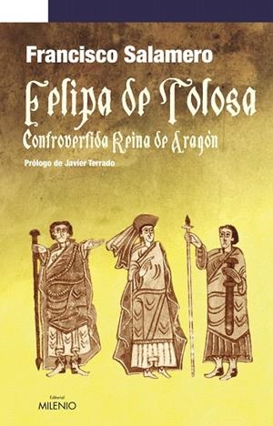 FELIPA DE TOLOSA.CONTROVERTIDA REINA DE ARAGON | 9788497432481 | SALAMERO,FRANCISCO | Libreria Geli - Librería Online de Girona - Comprar libros en catalán y castellano