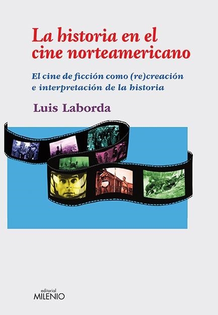 LA HISTORIA EN EL CINE NORTEAMERICANO | 9788497433839 | LABORDA,LUIS | Libreria Geli - Librería Online de Girona - Comprar libros en catalán y castellano