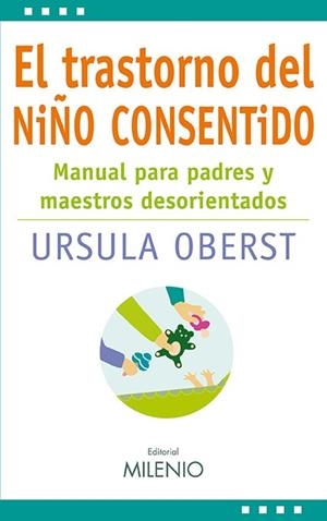 EL TRASTORNO DEL NIÑO CONSENTIDO.MANUAL PARA PADRES Y MAESTR | 9788497433938 | OBERST,URSULA | Llibreria Geli - Llibreria Online de Girona - Comprar llibres en català i castellà