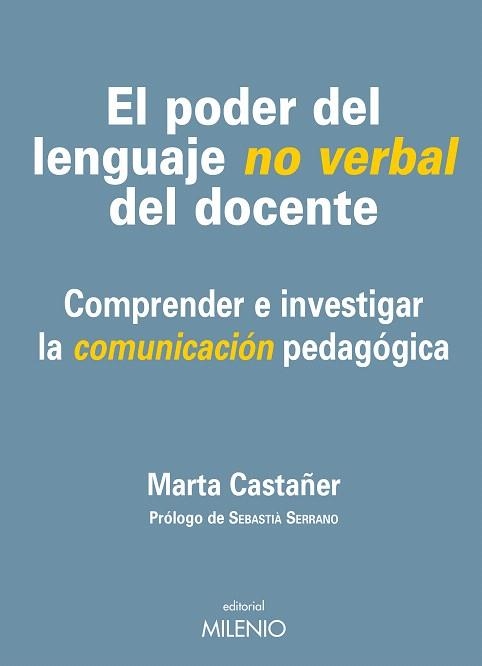 EL PODER DEL LENGUAJE NO VERBAL DEL DOCENTE | 9788497434720 | CASTAÑER,MARTA | Libreria Geli - Librería Online de Girona - Comprar libros en catalán y castellano