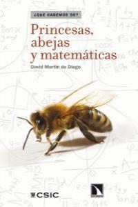 PRINCESAS,ABEJAS Y MATEMÁTICAS | 9788483196458 | MARTÍN DE DIEGO, DAVID | Llibreria Geli - Llibreria Online de Girona - Comprar llibres en català i castellà