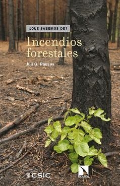 INCENDIOS FORESTALES | 9788483197141 | PAUSAS, JULI G. | Libreria Geli - Librería Online de Girona - Comprar libros en catalán y castellano