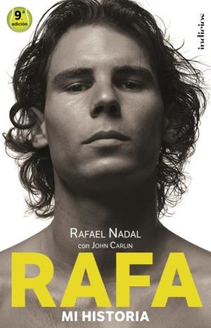 RAFA.MI HISTORIA | 9788493795467 | NADAL,RAFAEL/CARLIN,JOHN | Llibreria Geli - Llibreria Online de Girona - Comprar llibres en català i castellà