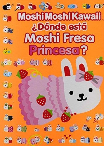 DONDE ESTA MOSHI FRESA PRINCESA? | 9788415579205 | MIND WAVE INC. | Libreria Geli - Librería Online de Girona - Comprar libros en catalán y castellano