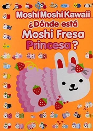 DONDE ESTA MOSHI FRESA PRINCESA? | 9788415579205 | MIND WAVE INC. | Libreria Geli - Librería Online de Girona - Comprar libros en catalán y castellano
