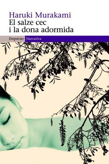EL SALZE CEC I LA DONA ADORMIDA | 9788497872805 | MURAKAMI,HARUKI | Llibreria Geli - Llibreria Online de Girona - Comprar llibres en català i castellà