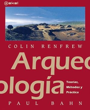ARQUEOLOGIA.TEORIAS,METODOS Y PRACTICA | 9788446031338 | RENFREW,CLIN | Libreria Geli - Librería Online de Girona - Comprar libros en catalán y castellano