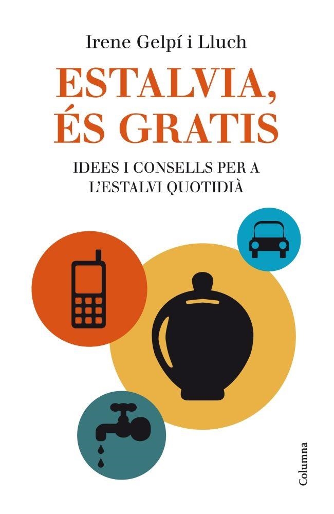 ESTALVIA,ES GRATIS | 9788466415675 | GELPI LLUCH,IRENE | Llibreria Geli - Llibreria Online de Girona - Comprar llibres en català i castellà