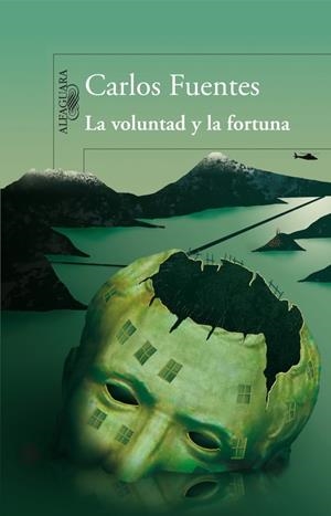 LA VOLUNTAD Y LA FORTUNA | 9788420474298 | FUENTES,CARLOS | Libreria Geli - Librería Online de Girona - Comprar libros en catalán y castellano