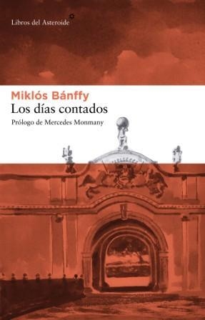 LOS DIAS CONTADOS | 9788492663026 | BANFFY,MIKLOS | Libreria Geli - Librería Online de Girona - Comprar libros en catalán y castellano