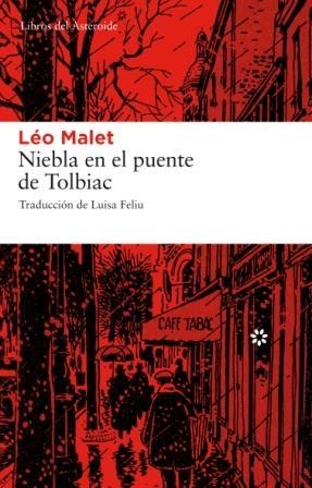 NIEBLA EN EL PUENTE DE TOLBIAC | 9788493659752 | MALET,LEO | Libreria Geli - Librería Online de Girona - Comprar libros en catalán y castellano