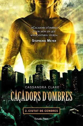 CAÇADORS D'OMBRES-2.CIUTAT DE CENDRES | 9788499322346 | CLARE,CASSANDRA | Llibreria Geli - Llibreria Online de Girona - Comprar llibres en català i castellà