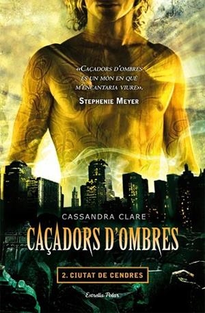 CAÇADORS D'OMBRES-2.CIUTAT DE CENDRES | 9788499322346 | CLARE,CASSANDRA | Llibreria Geli - Llibreria Online de Girona - Comprar llibres en català i castellà