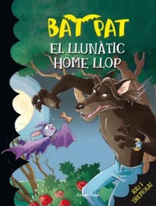 BAT PAT-10.EL LLUNATIC HOME LLOP | 9788492790234 | PANAVELLO.ROBERTO | Llibreria Geli - Llibreria Online de Girona - Comprar llibres en català i castellà