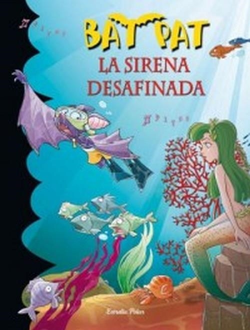 BAT PAT-12.LA SIRENA DESAFINADA | 9788499320953 | PAVANELLO,ROBERTO | Libreria Geli - Librería Online de Girona - Comprar libros en catalán y castellano