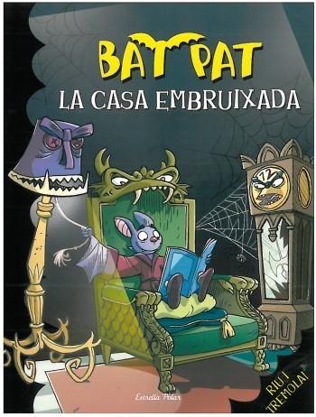 BAT PAT-14.LA CASA EMBRUIXADA | 9788499322162 | PAVANELLO,ROBERTO | Llibreria Geli - Llibreria Online de Girona - Comprar llibres en català i castellà
