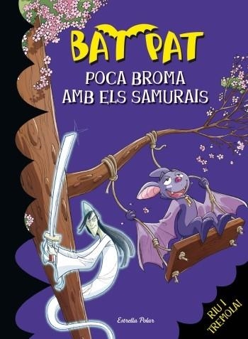 BAT PAT-15.POCA BROMA AMB ELS SAMURAIS | 9788499322537 | PAVANELLO,ROBERTO | Llibreria Geli - Llibreria Online de Girona - Comprar llibres en català i castellà