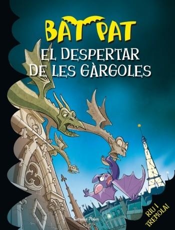 BAT PAT-23.EL DESPERTAR DE LES GÀRGOLES | 9788499329222 | PAVANELLO,ROBERTO | Llibreria Geli - Llibreria Online de Girona - Comprar llibres en català i castellà