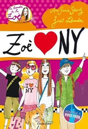 LA BANDA DE ZOE-4.ZOE LOVE NY.MARXEM A NOVA YORK | 9788499329239 | GARCÍA-SIÑERIZ,ANA/LABANDA,JORDI | Libreria Geli - Librería Online de Girona - Comprar libros en catalán y castellano