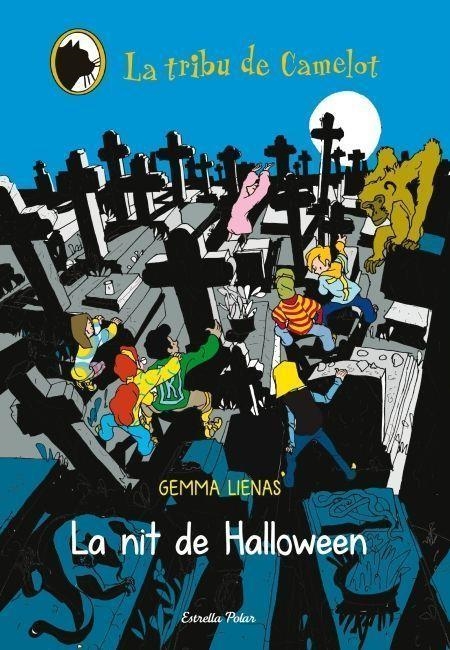 LA TRIBU DE CAMELOT-12.LA NIT DE HALLOWEEN  | 9788499328492 | LIENAS,GEMMA | Llibreria Geli - Llibreria Online de Girona - Comprar llibres en català i castellà