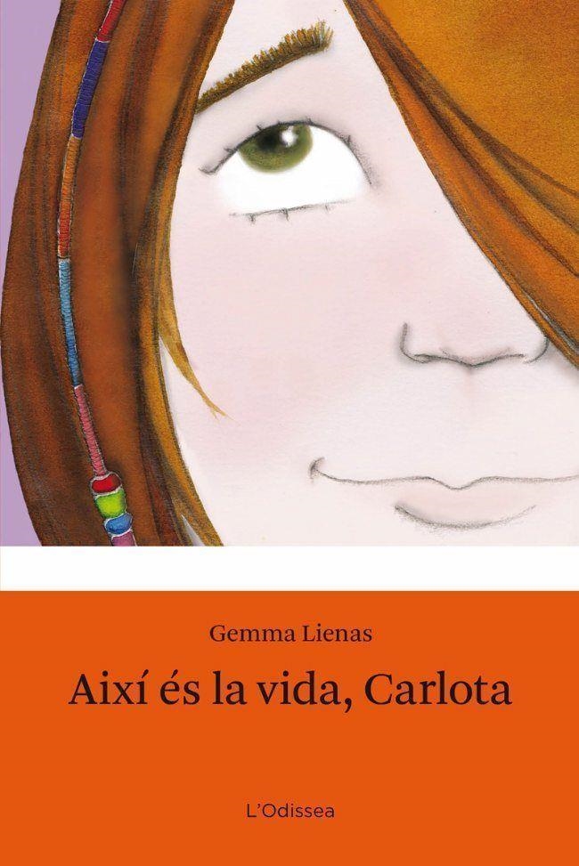 AIXI ES LA VIDA,CARLOTA | 9788499320335 | LIENAS,GEMMA | Libreria Geli - Librería Online de Girona - Comprar libros en catalán y castellano