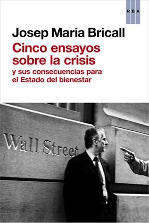 CINCO ENSAYOS SOBRE LA CRISIS | 9788490064726 | BRICALL,JOSEP MARIA | Llibreria Geli - Llibreria Online de Girona - Comprar llibres en català i castellà
