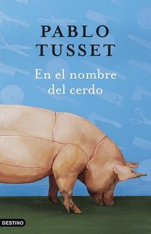 EN EL NOMBRE DEL CERDO | 9788423338610 | TUSSET,PABLO | Llibreria Geli - Llibreria Online de Girona - Comprar llibres en català i castellà