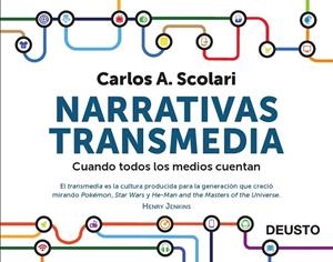 NARRATIVAS TRANSMEDIA.CUANDO TODOS LOS MEDIOS CUENTAN | 9788423413362 | SCOLARI,CARLOS ALBERTO | Libreria Geli - Librería Online de Girona - Comprar libros en catalán y castellano