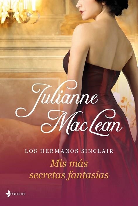 LOS HERMANOS SINCLAIR.MIS MAS SECRETAS FANTASIAS | 9788408035718 | MACLEAN,JULIANNE | Libreria Geli - Librería Online de Girona - Comprar libros en catalán y castellano