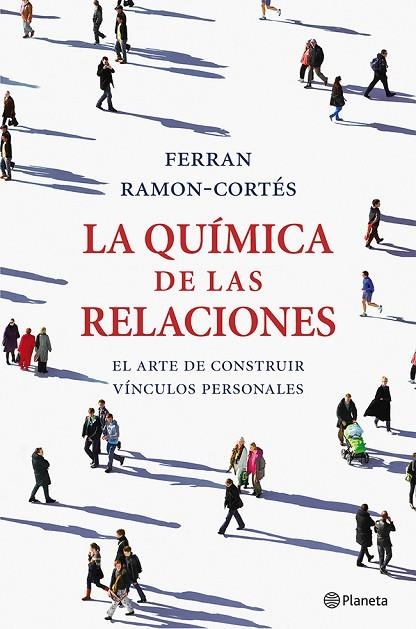 LA QUIMICA DE LAS RELACIONES.EL ARTE DE CONSTRUIR VINCULOS PERSONALES | 9788408036661 | RAMON-CORTÉS,FERRAN | Libreria Geli - Librería Online de Girona - Comprar libros en catalán y castellano