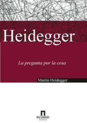 LA PREGUNTA POR LA COSA | 9788461286171 | HEIDEGGER,MARTIN | Libreria Geli - Librería Online de Girona - Comprar libros en catalán y castellano