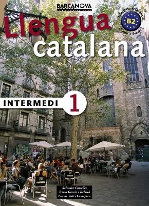 LLENGUA CATALANA(INTERMEDI-1) | 9788448920548 | COMELLES,SALVADOR/GARCIA BALASCH,TERESA | Libreria Geli - Librería Online de Girona - Comprar libros en catalán y castellano
