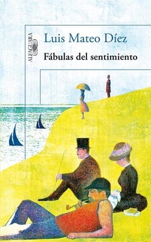 FÁBULAS DEL SENTIMIENTO | 9788420413303 | DÍEZ,LUIS MATEO | Libreria Geli - Librería Online de Girona - Comprar libros en catalán y castellano