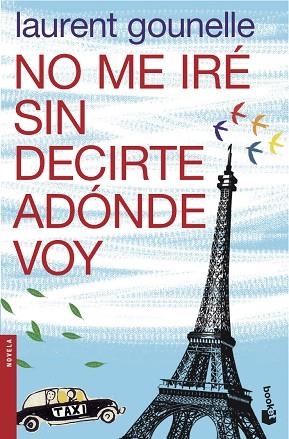 NO ME IRÉ SIN DECIRTE ADÓNDE VOY | 9788408039822 | GOUNELLE,LAURENT | Libreria Geli - Librería Online de Girona - Comprar libros en catalán y castellano