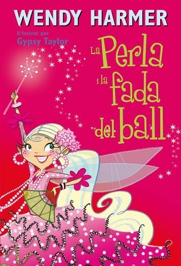 LA PERLA I LA FADA DEL BALL  | 9788448834838 | HARMER,WENDY/TAYLOR,GYPSY | Libreria Geli - Librería Online de Girona - Comprar libros en catalán y castellano