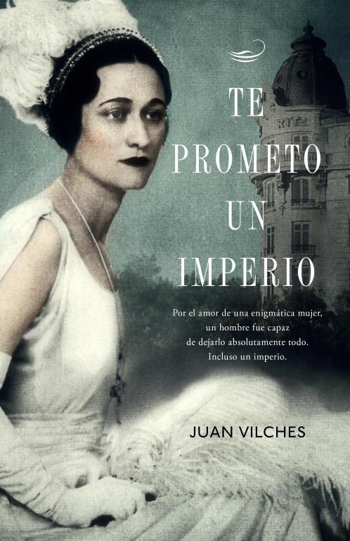 TE PROMETO UN IMPERIO | 9788401353789 | VILCHES,JUAN | Libreria Geli - Librería Online de Girona - Comprar libros en catalán y castellano