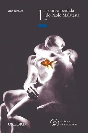 LA SONRISA PERDIDA DE PAOLO MALATESTA | 9788467356397 | ALCOLEA,ANA | Llibreria Geli - Llibreria Online de Girona - Comprar llibres en català i castellà