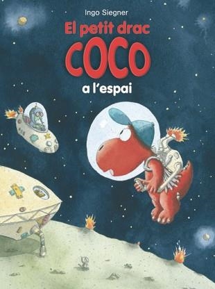 EL PETIT DRAC COCO A L'ESPAI | 9788424645694 | SIEGNER,INGO | Libreria Geli - Librería Online de Girona - Comprar libros en catalán y castellano