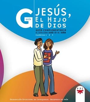 GUIA JESUS,EL HIJO DE DIOS | 9788428823654 | DELEGACIÓN EPISCOPAL DE CATEQUESIS. OBISPADO DE JAÉN, | Llibreria Geli - Llibreria Online de Girona - Comprar llibres en català i castellà