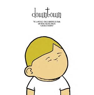 DOWNTOWN | 9788492902859 | LANG AGULLÓ, NOËL/GARCÍA LLORCA, RODRIGO | Llibreria Geli - Llibreria Online de Girona - Comprar llibres en català i castellà